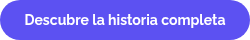 <strong>Descubre la historia completa</strong>