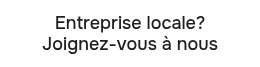 <p>Entreprise locale?</p>
<p>Joignez-vous à nous</p>