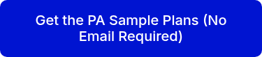 <p>Get the PA Sample Plans (No Email Required)</p>
