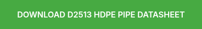 DOWNLOAD D2513 HDPE PIPE DATASHEET