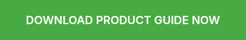 DOWNLOAD PRODUCT GUIDE NOW