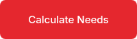 Calculate Needs