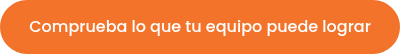 Comprueba lo que tu equipo puede lograr