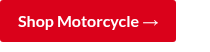 Shop Motorcycle →