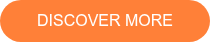 <p>DISCOVER MORE</p>