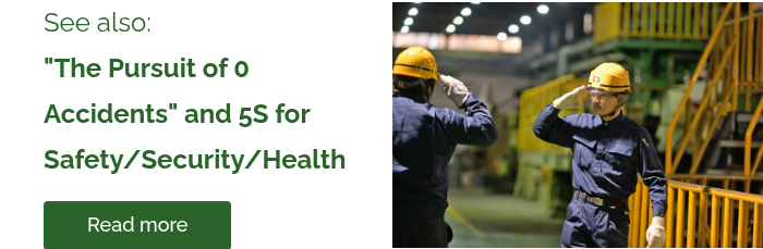 "The Pursuit of 0 Accidents" and 5S for Safety/Security/Health  