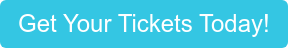 Get Your Tickets Today!