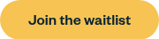 Join the waitlist
