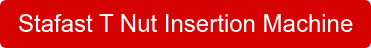 Stafast T Nut Insertion Machine