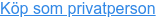 Köp som privatperson