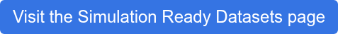 Visit the Simulation Ready Datasets page