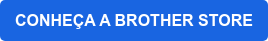 CONHEÇA A BROTHER STORE