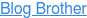Blog Brother