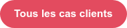 Tous les cas clients