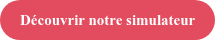 Découvrir notre simulateur