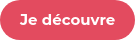 Je découvre