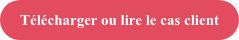 Télécharger ou lire le cas client
