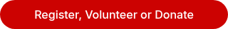 Register, Volunteer or Donate