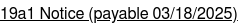 19a1 Notice (payable 03/18/2025)