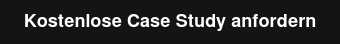 Kostenlose Case Study anfordern
