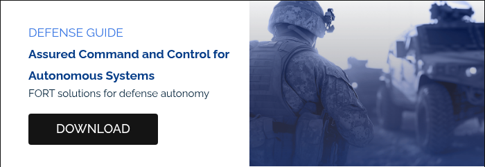 DEFENSE GUIDE Assured Command and Control for Autonomous Systems FORT solutions for defense autonomy &nbsp;
