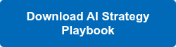 <p style="font-weight: bold;">Download AI Strategy Playbook</p>