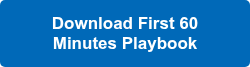 <p style="font-weight: bold;">Download First 60 Minutes Playbook</p>