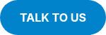 <p><span style="font-weight: bold;">TALK TO US</span></p>