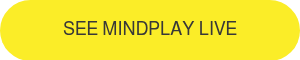 SEE MINDPLAY LIVE