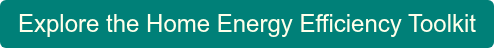 Explore the Home Energy Efficiency Toolkit