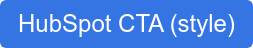 HubSpot CTA (style)