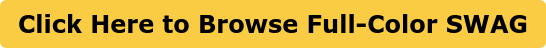 Click Here to Browse Full-Color SWAG