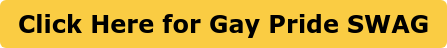 Click Here for Gay Pride SWAG