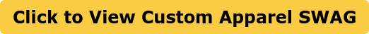 Click to View Custom Apparel SWAG