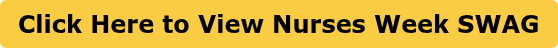 Click Here to View Nurses Week SWAG