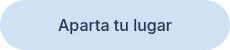 Aparta tu lugar