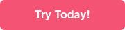 Try Today!