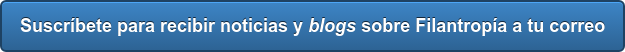 Suscríbete para recibir noticias y blogs sobre Filantropía a tu correo