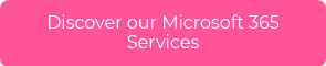 Discover our Microsoft 365 Services