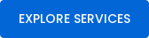 EXPLORE SERVICES