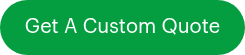 Get A Custom Quote