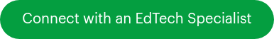 Connect with an EdTech Specialist