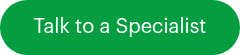 Talk to a Specialist
