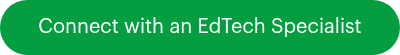 Connect with an EdTech Specialist