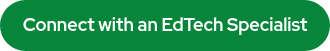 Connect with an EdTech Specialist