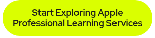 Start Exploring Apple Professional Learning Services