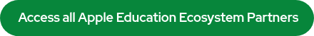 &nbsp;Access all Apple Education Ecosystem Partners