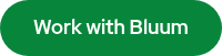 Work with Bluum