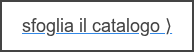 sfoglia il catalogo ⟩