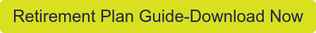 Retirement Plan Guide-Download Now